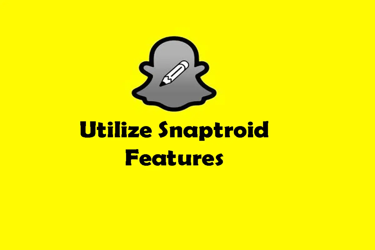 How to Utilize Snaptroid Features?